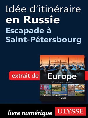 cover image of Idée d'itinéraire en Russie--Escapade à Saint-Pétersbourg